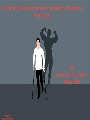 cover image of The Trial of Supercrip (And the Conviction of Narrative Prosthesis)